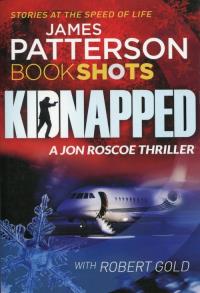 Kidnapped. Autor: Patterson James. Dobreksiazki.pl Okładka książki Kidnapped
