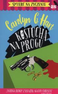 Kostucha na progu. Autor: Hart Carolyn G.. Dobreksiazki.pl Okładka książki Kostucha na progu