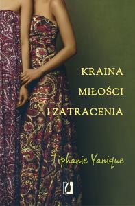 Kraina miłości i zatracenia. Autor: Yanique Tiphanie. Dobreksiazki.pl Okładka książki Kraina miłości i zatracenia