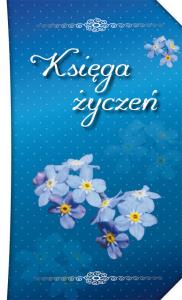 Księga życzeń. Autor: Dorota Sądowska, Sądowska Sylwia. Dobreksiazki.pl Okładka książki Księga życzeń