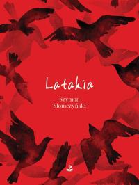 Latakia. Autor: Słomczyński Szymon. Dobreksiazki.pl Okładka książki Latakia