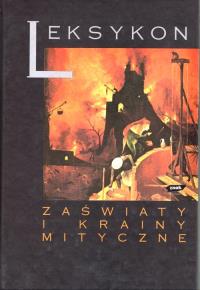 Leksykon zaświaty i krainy mityczne. Autor: Praca zbiorowa. Dobreksiazki.pl Okładka książki Leksykon zaświaty i krainy mityczne