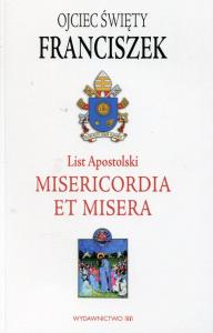 List Apostolski Misericordia et misera. Autor: Papież Franciszek. Dobreksiazki.pl Okładka książki List Apostolski Misericordia et misera