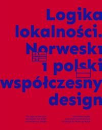 Logika lokalności. Wydawca: Międzynarodowe Centrum Kultury Kraków. Dobreksiazki.pl Opakowanie Logika lokalności