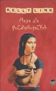 Magia dla początkujących. Autor: Link Kelly. Dobreksiazki.pl Okładka książki Magia dla początkujących