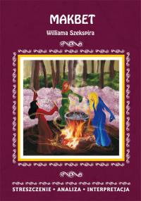 Makbet Williama Szekspira. Autor: Kulik Ilona. Dobreksiazki.pl Okładka książki Makbet Williama Szekspira