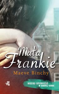 Mała Frankie pocket. Autor: Binchy Maeve. Dobreksiazki.pl Okładka książki Mała Frankie pocket