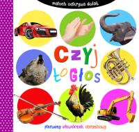 Maluch odkrywa świat. Czyj to głos. Autor: Opracowanie zbiorowe. Dobreksiazki.pl Okładka książki Maluch odkrywa świat. Czyj to głos