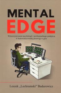 Mental Edge. Autor: Badurowicz Leszek. Dobreksiazki.pl Okładka książki Mental Edge