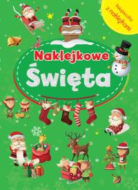 Naklejkowe święta. Autor: Opracowanie zbiorowe. Dobreksiazki.pl Okładka książki Naklejkowe święta
