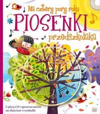 Piosenki przedszkolaka. Na cztery pory roku. Autor: Opracowanie zbiorowe. Dobreksiazki.pl Okładka książki Piosenki przedszkolaka. Na cztery pory roku