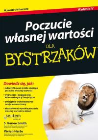 Poczucie własnej wartości dla bystrzaków. Autor: S. Renee Smith, Vivian Harte. Dobreksiazki.pl Okładka książki Poczucie własnej wartości dla bystrzaków