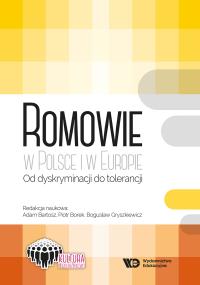 Romowie w Polsce i w Europie. Autor: Adam Bartosz, Bogusław Gryszkiewicz. Dobreksiazki.pl Okładka książki Romowie w Polsce i w Europie