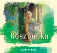 Roszpunka. Klasyka bajek. Autor: Opracowanie zbiorowe. Dobreksiazki.pl Okładka książki Roszpunka. Klasyka bajek