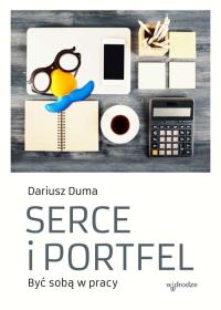 Serce i portfel. Autor: Dariusz Duma. Dobreksiazki.pl Okładka książki Serce i portfel