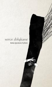 Serce zbłąkane. Autor: Zgorzewicz-Fryźlewicz Barbara. Dobreksiazki.pl Okładka książki Serce zbłąkane
