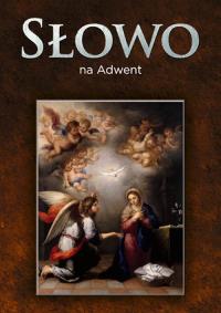 Słowo na Adwent. Autor: ks. Wojciech Kardyś, Lubecki Piotr. Dobreksiazki.pl Okładka książki Słowo na Adwent