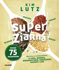 Super ziarna. Autor: Lutz Kim. Dobreksiazki.pl Okładka książki Super ziarna