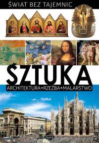 Świat bez tajemnic Sztuka. Autor: praca zbiorowa. Dobreksiazki.pl Okładka książki Świat bez tajemnic Sztuka