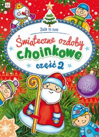 Świąteczne ozdoby choinkowe cz.2. Autor: Opracowanie zbiorowe. Dobreksiazki.pl Okładka książki Świąteczne ozdoby choinkowe cz.2