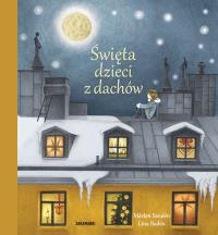 Święta dzieci z dachów. Autor: Sanden Marten, Boden Lina. Dobreksiazki.pl Okładka książki Święta dzieci z dachów