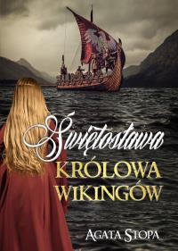 Świętosława królowa wikingów. Autor: Agata Stopa. Dobreksiazki.pl Okładka książki Świętosława królowa wikingów