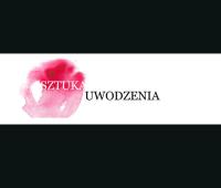Sztuka uwodzenia. Autor: Skwarczyńska Danuta, Alicja Wańczyk. Dobreksiazki.pl Okładka książki Sztuka uwodzenia