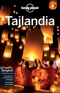 Tajlandia Lonely Planet. Autor: Opracowanie zbiorowe. Dobreksiazki.pl Okładka książki Tajlandia Lonely Planet