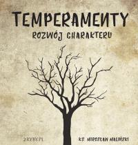 Temperamenty Rozwój charakteru - Audiobook. Autor: Maliński Mirosław. Dobreksiazki.pl Okładka książki Temperamenty Rozwój charakteru - Audiobook