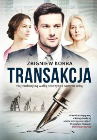 Transakcja. Autor: Zbigniew Korba. Dobreksiazki.pl Okładka książki Transakcja