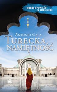 Turecka namiętność pocket. Autor: Gala Antonio. Dobreksiazki.pl Okładka książki Turecka namiętność pocket