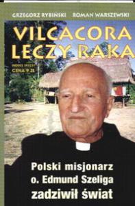 Vilcacora leczy raka. Autor: Grzegorz Rybiński. Dobreksiazki.pl Okładka książki Vilcacora leczy raka
