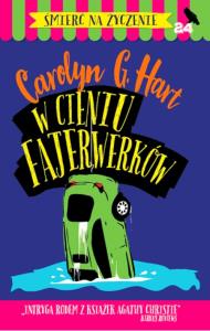 W cieniu fajerwerków. Autor: Carolyn G.Hart. Dobreksiazki.pl Okładka książki W cieniu fajerwerków