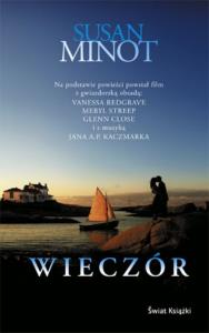Wieczór. Autor: Susan Minot. Dobreksiazki.pl Okładka książki Wieczór