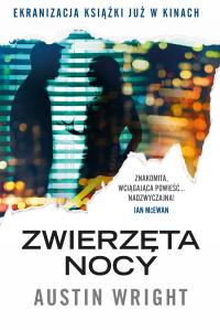 Zwierzęta nocy. Autor: Austin Wright. Dobreksiazki.pl Okładka książki Zwierzęta nocy