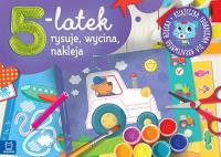 5-latek rysuje, wycina i nakleja. Książeczka edukacyjna dla kreatywnego dziecka. Autor: Opracowanie zbiorowe. Dobreksiazki.pl Okładka książki 5-latek rysuje, wycina i nakleja. Książeczka edukacyjna dla kreatywnego dziecka