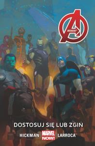 Avengers Dostosuj się lub zgiń, tom 5. Marvel Now. Autor: Jonathan Hickman, Salvador Larroca, Esad Ribic. Dobreksiazki.pl Okładka książki Avengers Dostosuj się lub zgiń, tom 5. Marvel Now