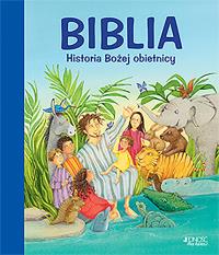 Biblia. Historia Bożej obietnicy. Autor: Scheffler Ursel, Betina Gotzen-Beek (ilustr.). Dobreksiazki.pl Okładka książki Biblia. Historia Bożej obietnicy