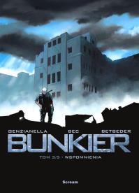Bunkier T.3 Wspomnienia. Autor: Stephane Betbeder, Christophe Bec, Nicola Genzian. Dobreksiazki.pl Okładka książki Bunkier T.3 Wspomnienia
