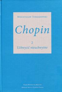 Okładka książki Chopin 2 Uchwycić nieuchwytne