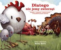 Dlatego nie jemy zwierząt. Autor: Ruby Roth. Dobreksiazki.pl Okładka książki Dlatego nie jemy zwierząt
