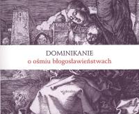 Dominikanie o 8 błogosławieństwach. Autor: Opracowanie zbiorowe. Dobreksiazki.pl Okładka książki Dominikanie o 8 błogosławieństwach