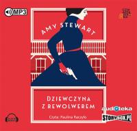 Dziewczyna z rewolwerem - Audiobook. Autor: Steward Amy. Dobreksiazki.pl Okładka książki Dziewczyna z rewolwerem - Audiobook