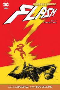 Flash. Odwrócony T. 4. Autor: Francis Manapul, Brian Buccellato. Dobreksiazki.pl Okładka książki Flash. Odwrócony T. 4