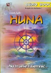 Huna. Na tropie tajemnic (Audiobook). Dobreksiazki.pl Zdjęcie produktu Huna. Na tropie tajemnic (Audiobook)