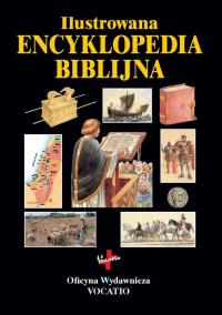 Ilustrowana Encyklopedia Biblijna. Autor: Dowley Tim. Dobreksiazki.pl Okładka książki Ilustrowana Encyklopedia Biblijna