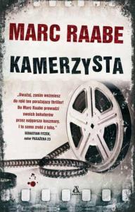 Kamerzysta. Autor: Raabe Marc. Dobreksiazki.pl Okładka książki Kamerzysta