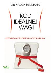Kod idealnej wagi. Autor: Nadja Hermann. Dobreksiazki.pl Okładka książki Kod idealnej wagi