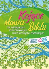 Kojące słowa Biblii dla zabieganych, zestresowanych, zmęczonych, zniechęconych…. Autor: Ryska Agata. Dobreksiazki.pl Okładka książki Kojące słowa Biblii dla zabieganych, zestresowanych, zmęczonych, zniechęconych…