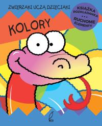 Kolory. Książka rozkładana. Ruchome Elementy. Autor: Siwek Jan Kazimierz. Dobreksiazki.pl Okładka książki Kolory. Książka rozkładana. Ruchome Elementy